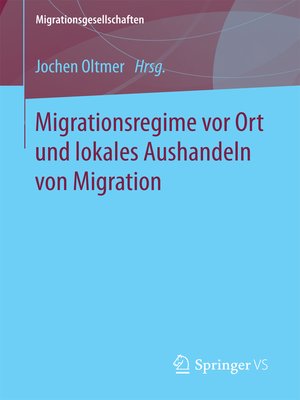 cover image of Migrationsregime vor Ort und lokales Aushandeln von Migration